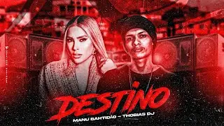 DESTINO - Thobias Dj e Manu Bahtidão ( Remix Oficial )