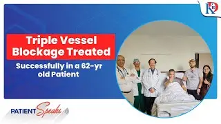 Triple Vessel Blockage Treated Successfully in a 62-yr-old Patient | Kailash Deepak Hospital