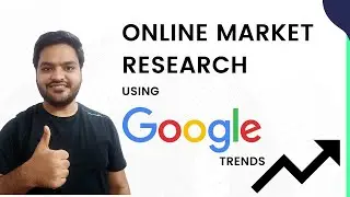 How to do Online Market Research (In Hindi) | How to use Google Trends | Google Trends Tutorial