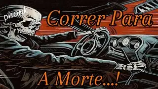 Correr Para A Morte!