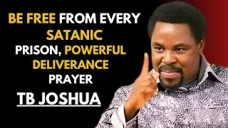 PRISON, POWERFUL DELIVERANCE PRAYER BE FREE FROM EVERY SATANIC |TB Joshua Motivation
