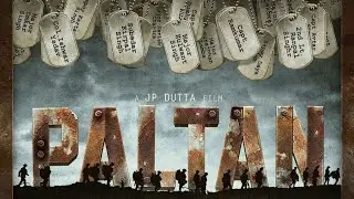 Paltan officel trailer 2018