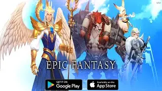 Epic Fantasy (EN) Gameplay - Android/IOS