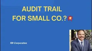 Audit Trail Requirement for Small Companies &ndash; Yes or No?