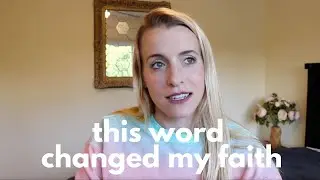 The one word that changed how I live.