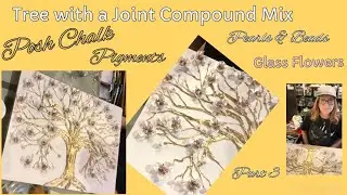# 481 Tree with Joint Compound Mix Pt.3 Posh Chalk Pigments Glass Pearls Beads #diy #art #craft