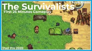 The Survivalists - First 25 Minutes Gameplay - Apple Arcade | iPad Pro 2020 | No Commentary