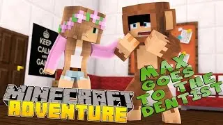 Minecraft - Little Kelly Adventures : MAX THE MONKEY GOES TO THE DENTIST!