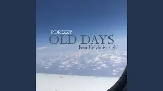 OLD DAYS (feat. UglyboiyungN)