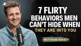 7 Flirty Behaviors Men Can&rsquo;t Hide When They Are In