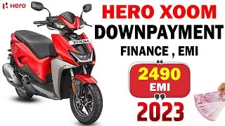 2023 Hero Xoom Downpayment EMI || Xoom 110cc  Finances || Hero Xoom ZX Scooter Loan Process Details