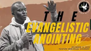 The Evangelistic Anointing || Pastor Emmanuel Adewusi