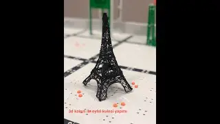 3D kalem ile eyfel kulesi yapıyoruz..