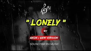 Lonely - Akon new version ( Cover by SOUNDTRIP PH MUSIC ) Official lyrics New Release 2026