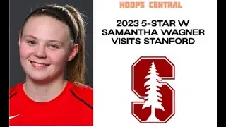 NCAAW: 2023 5-Star W Samantha Wagner Visits Stanford | espnW #17 Overall Recruit