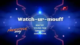 watch-ur-mouff -Hardword freestyle beat by young fam official..  motivation in the car 