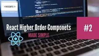 React Higher Order Components Made Simple Part - 2