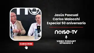 NoiseCast 50 Aniversario Magnetron & EQUAPHON - Con Jes&uacute;s Pascual y Carlos Maiocchi