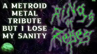 RINGS OF ZEBES - A Black Atmospheric Progressive Metal Tribute to Metroid but I slowly lose my mind