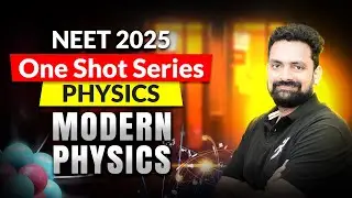 Complete Modern Physics in One Shot 🔥| Surya Sir I NEET 2025 I Mission 720/720 I Motion NEET #mbbs
