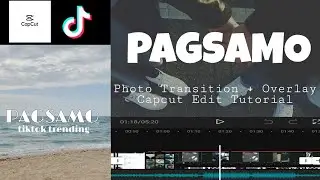 PAGSAMO | CAPCUT EDIT TUTORIAL | TIKTOK TRENDING | PHOTO TRANSITION + OVERLAY