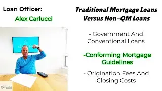Traditional Mortgage Loans Versus Non-QM Loans