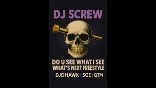 DJ Screw &ndash; Do U See What I See : What&rsquo;s Next Freestyle Slowed | DJDHAWK | SGE | QTM