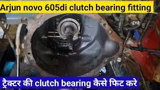 Mahindra Arjun novo 605di  clutch bearing fitting Clutch repairing tractor by rishimahindratractor