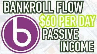 Earning $60 PER DAY on Bankroll Flow &bull; Passive Income Ideas &bull;Yon World