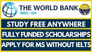 How to Apply for World Bank Scholarships 2024-25 Study in USA, Europe, Africa, Oceania, Japan Free