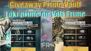 #Warframe : Giveaway -Prime Vault- Je vous offre soit le pack  Loki Prime soit Volt prime