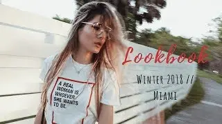 WINTER LOOKBOOK 2018 // MIAMI  #winterlookbook #lookbook2018