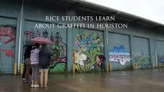 Rice students take a graffiti tour of Houston with a local street artist