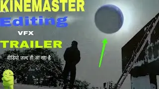 Kinemaster editing trailer 2019 llkinemaster vfx editing tutorial ll