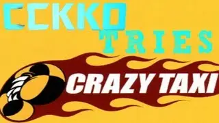 cckk0 Tries... Crazy Taxi