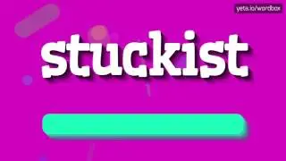 STUCKIST - HOW TO PRONOUNCE IT!?