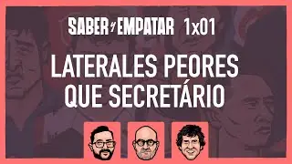 SyE ⚽  1x01: LATERALES PEORES QUE SECRETÁRIO, con SERGIO CORTINA