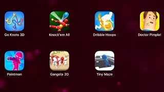 Go Knots 3D,Knock'em All,Dribble Hoops,Doctor Pimple!,Paintman,Gangsta 3D,Tiny Maze