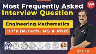 Actual Question Asked in IIT's M.tech / MS / PHD Interviews| Engg. Mathematics Interview Preparation