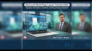 MS Word Page Layout Tutorial 2025 | Margins, Columns, and Page Setup Explained | by Abul Kalam Noyon