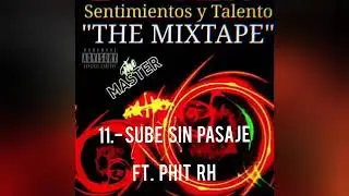 11.- Sube Sin Pasaje Ft. Phit RH - Master Marquez
