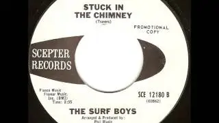 The Surf Boys - Stuck In The Chimney