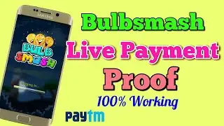 Bulbsmash App Live Payment Proof | 100% Money making app
