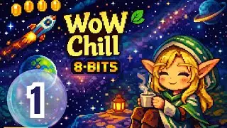 WoW Chill 🌿 Ambiance 8-bits pour jouer et se d&eacute;tendre - World of warcraft - cosy gaming relax - 1