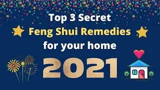 Top 3 Secret Feng Shui Remedies for your Home in 2021 | How to attract good luck and positive energy