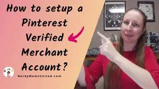 How to setup your Pinterest Verified Merchant Account