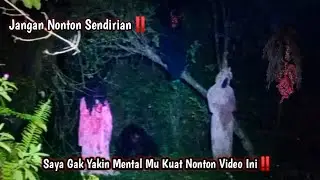 JANGAN NONTON SENDIRIAN‼️Saya Gak Yakin Mental Kalian Sanggup Nonton Video Penampakan Hantu Ini...