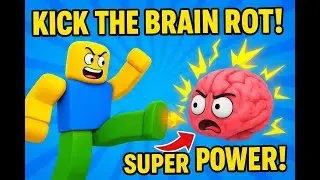 ⚡KICK the BRAIN ROT to Unlock INSANE SUPER POWERS! 🤯🔥#roblox #viral #brainrot #shorts #shortsfeed