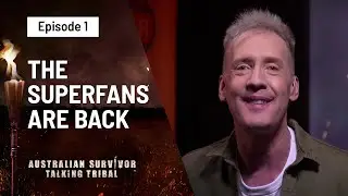 Episode 1 - The Superfans Are Back | Australian Survivor Talking Tribal Season 2 | Channel 10