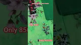 🔥৳850   ৳850   ৳850🔥digital print #high quality #hilight #fashionable